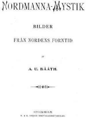 [Gutenberg 52789] • Nordmanna-Mystik: Bilder Från Nordens Forntid